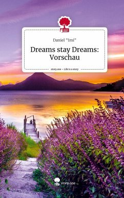 Dreams stay Dreams: Vorschau. Life is a Story - story.one