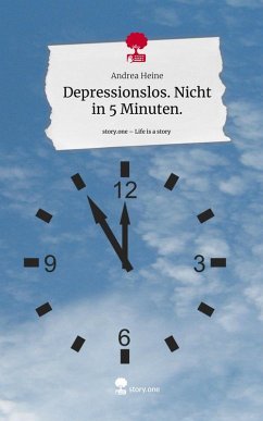 Depressionslos. Nicht in 5 Minuten.. Life is a Story - story.one