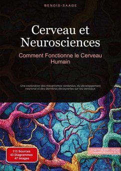 Cerveau et Neurosciences: Comment Fonctionne le Cerveau Humain