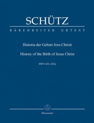 neues Buch – Schütz, Heinrich Schöneich, Friedric – Historia der Geburt Jesu Christi SWV 435 -Weihnachtsoratorium-