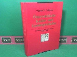 gebrauchtes Buch – Johnston, William M – Österreichische Kulturgeschichte und Geistesgeschichte - Gesellschaft und Ideen im Donauraum 1848 bis 1938. (= Forschungen zur Geschichte des Donauraums, Band 1).