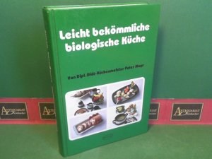 gebrauchtes Buch – Peter Mayr – Leicht bekömmliche biologische Küche mit 350 Rezepten.