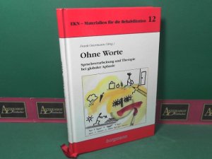 gebrauchtes Buch – Frank Ostermann – Ohne Worte - Sprachverarbeitung und Therapie bei globaler Aphasie. (= EKN-Materialien für die Rehabilitation, Band 12).