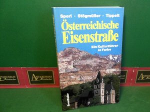 gebrauchtes Buch – Sperl, Gerhard – Österreichische Eisenstrasse - Ein Kulturführer in Farbe.