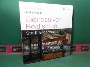 gebrauchtes Buch – Andre Krigar – Expressiver Realismus - Stadtlandschaften. (= Die Kunst-Akademie).