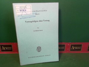 gebrauchtes Buch – Michael Litterer – Vertragsfolgen ohne Vertrag. (= Schriften zum Bürgerlichen Recht, Band 56).