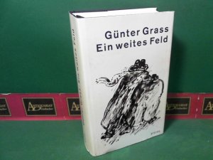 gebrauchtes Buch – Günter Grass – Ein weites Feld - Roman.