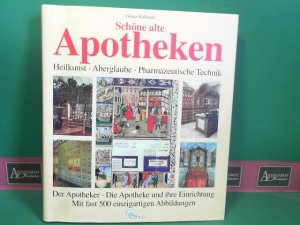 gebrauchtes Buch – Günter Kallinich – Schöne alte Apotheken - Heilkunst, Aberglaube, Pharmazeutische Technik - Der Apotheker - Die Apotheke und ihre Einrichtungen.