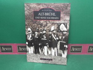 gebrauchtes Buch – Hans Rothkamp – Alt-Brühl und Nachbarn. (= Die Reihe Archivbilder).