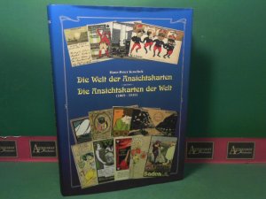 Die Welt der Ansichtskarten. Die Ansichtskarten der Welt (1869 - 1939).