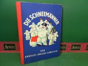 antiquarisches Buch – Annelies Umlauf-Lamatsch – Die Schneemänner.