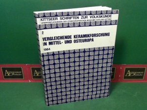 Vergleichende Keramikforschung in Mittel- und Osteuropa - Referate der 14. Internationalen Hafnerei-Symposiums vom 7. - 11. September 1981 im Ethnograph […]