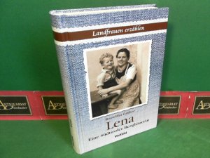 Lena - Eine Südtiroler Bergbäuerin. (= Landfrauen erzählen).