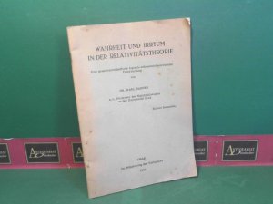 antiquarisches Buch – Karl Sapper – Wahrheit und Irrtum in der Relativitätstheorie - Eine gemeinverständliche logisch-erkenntnistheoretische Untersuchung.