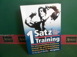 gebrauchtes Buch – Jürgen Giessing – Ein-Satz Training - Ein wissenschaftlich fundiertes Konzept für schnellstmöglichen Muskelaufbau im Bodybuilding.