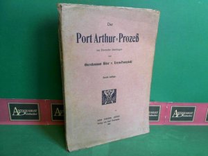 Der Port Arthur-Prozeß nach Berichten des "Russischen Invaliden".