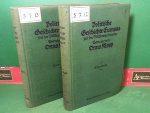 Politische Geschichte Europas seit der Völkerwanderung - Vorträge. 1.Band: vom Jahre 375 bis 1740. 2.Band vom Jahre 1740 bis 1871.