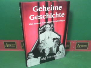 gebrauchtes Buch – Hartwig Hausdorf – Geheime Geschichte - Was unsere Historiker verschweigen.