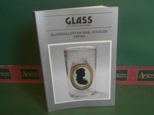 Glass of four Centuries 1985. Glassgallery Michael Kovacek Vienna.