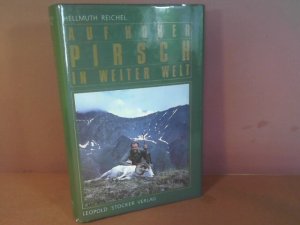 gebrauchtes Buch – Hellmuth Reichel – Auf hoher Pirsch in weiter Welt.