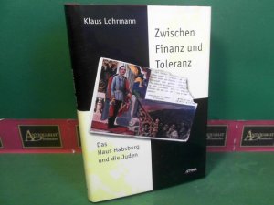 gebrauchtes Buch – Klaus Lohrmann – Zwischen Finanz und Toleranz. Das Haus Habsburg und die Juden.