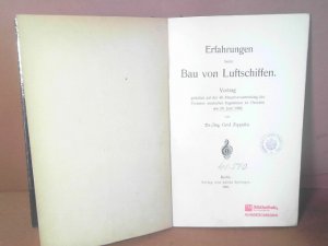 Erfahrungen beim Bau von Luftschiffen. Vortrag gehalten auf der 49. Hauptversammlung des Vereines deutscher Ingenieure zu Dresden am 29. Juni 1908.