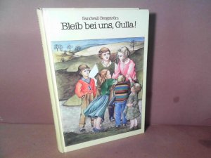 Bleib bei uns, Gulla. (= Gulla-Reihe, Band 1).