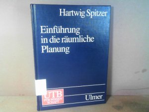 gebrauchtes Buch – Hartwig Spitzer – Einführung in die räumliche Planung. (= Uni-Taschenbücher).