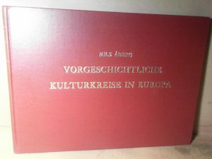 Vorgeschichtliche Kulturkreise in Europa. Bilderatlas mit erläuterndem Text von Nils Aberg.