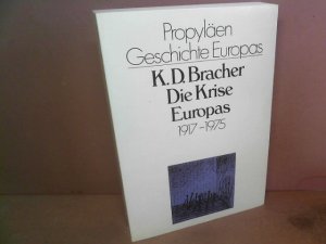 Die Krise Europas 1917 - 1975. (= Propyläen Geschichte Europas, Band 6).