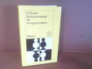 Schachstrategie für Fortgeschrittene, Band 1.