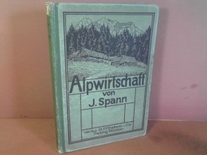 antiquarisches Buch – Joseph Spann – Alpwirtschaft.