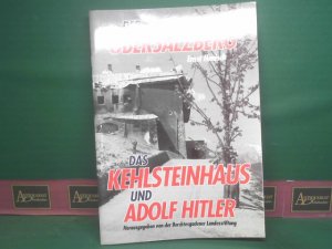 gebrauchtes Buch – Ernst Hanisch – Der Obersalzberg, das Kehlsteinhaus und Adolf Hitler.