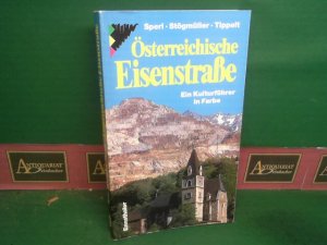 gebrauchtes Buch – Sperl, Gerhard – Österreichische Eisenstrasse - Ein Kulturführer in Farbe.