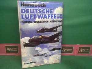 Handbuch deutsche Luftwaffe 1939 - 1945. Führung, Organisation, Ausstattung.