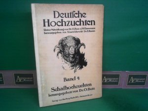 Schafhochzuchten. (= Deutsche Hochzuchten, Vierter Band).