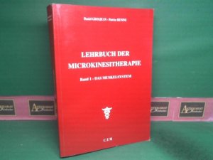 Lehrbuch der Microkinesitherapie. Band 1: Das Muskelsystem.