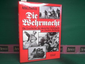 gebrauchtes Buch – John Pimlott – Die Wehrmacht. - Die Geschichte der deutschen Wehrmacht im Zweiten Weltkrieg.