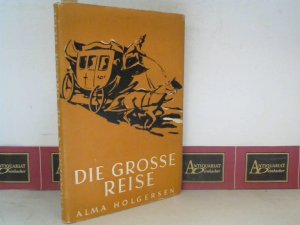 antiquarisches Buch – Holgersen Alma – Die Grosse Reise.