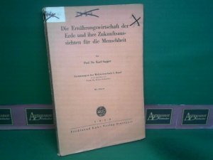 antiquarisches Buch – Karl Sapper – Die Ernährungswirtschaft der Erde und ihre Zukunftsaussichten für die Menschheit. (= Strömungen der Weltwirtschaft; Band 5).