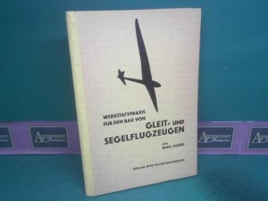 Werkstattpraxis für den Bau von Gleit- und Segelflugzeugen.