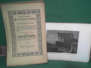 Dreissig Ansichten Griechenlands zu den Werken Griechischer Autoren,. Gegenden und Monumente vorstellend, wie sie von denselben beschrieben und jetzt […]