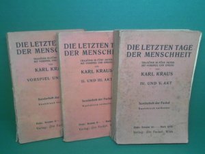 Die letzten Tage der Menschheit. Tragödie in fünf Akten mit Vorspiel. in drei Bänden.