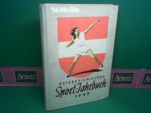 Österreichisches Sportjahrbuch 1949. Das amtliche Jahrbuch des österreichioschen Sports.