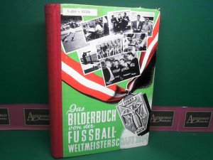 Das Bilderbuch von der Fußball-Weltmeisterschaft 1954. Photographiert und geschrieben von den Spielern der österreichischen Nationalmannschaft, den Technikern […]