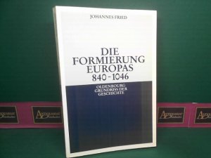 Die Formierung Europas 840-1046. (= Oldenbourg Grundriss der Geschichte, Band 6).