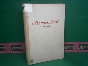 antiquarisches Buch – Fritz Schneiter – Alpwirtschaft.