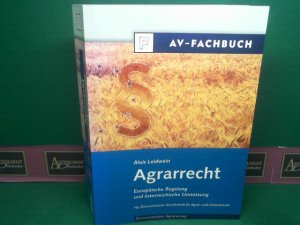 Agrarrecht. Europäische Regelung und österreichische Umsetzung.