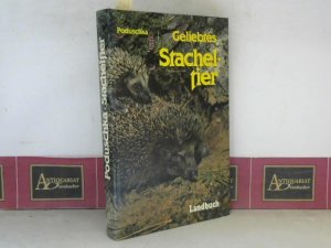 gebrauchtes Buch – Poduschka, Walter und Christl Poduschka – Geliebtes Stacheltier - Verhalten und Aufzucht von Igeln.