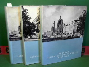 150 Jahre Technische Hochschule in Wien 1815-1965 - in 3 Bände. - 1.Band: Bauten und Institut. Lehrer und Studenten. 2.Band: Verlauf der Hundertfünfzigjahrfeier […]